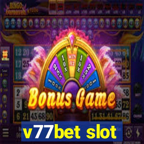 v77bet slot